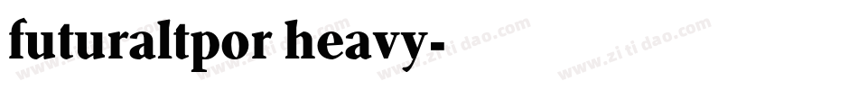 futuraltpor heavy字体转换